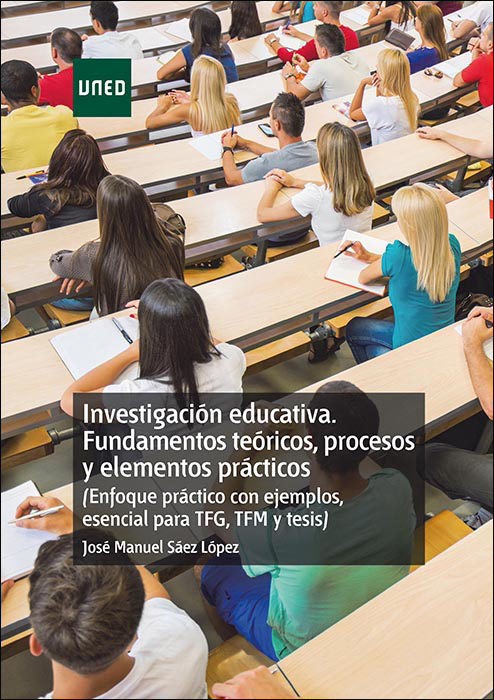 Investigaci N Educativa Fundamentos Te Ricos Procesos Y Elementos Pr Cticos Enfoque Pr Ctico