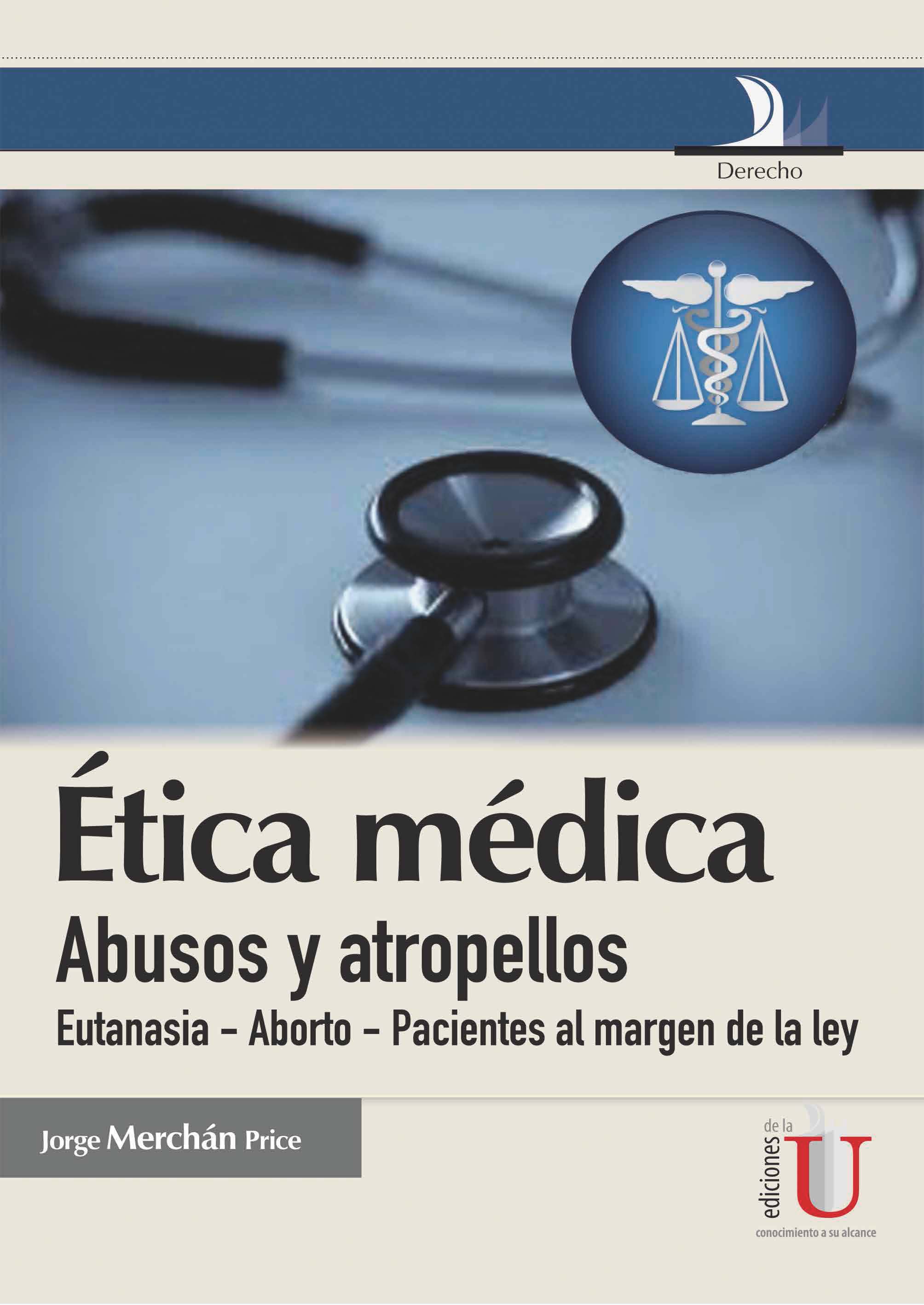 Ética médica, abusos y atropellos (ebook)
