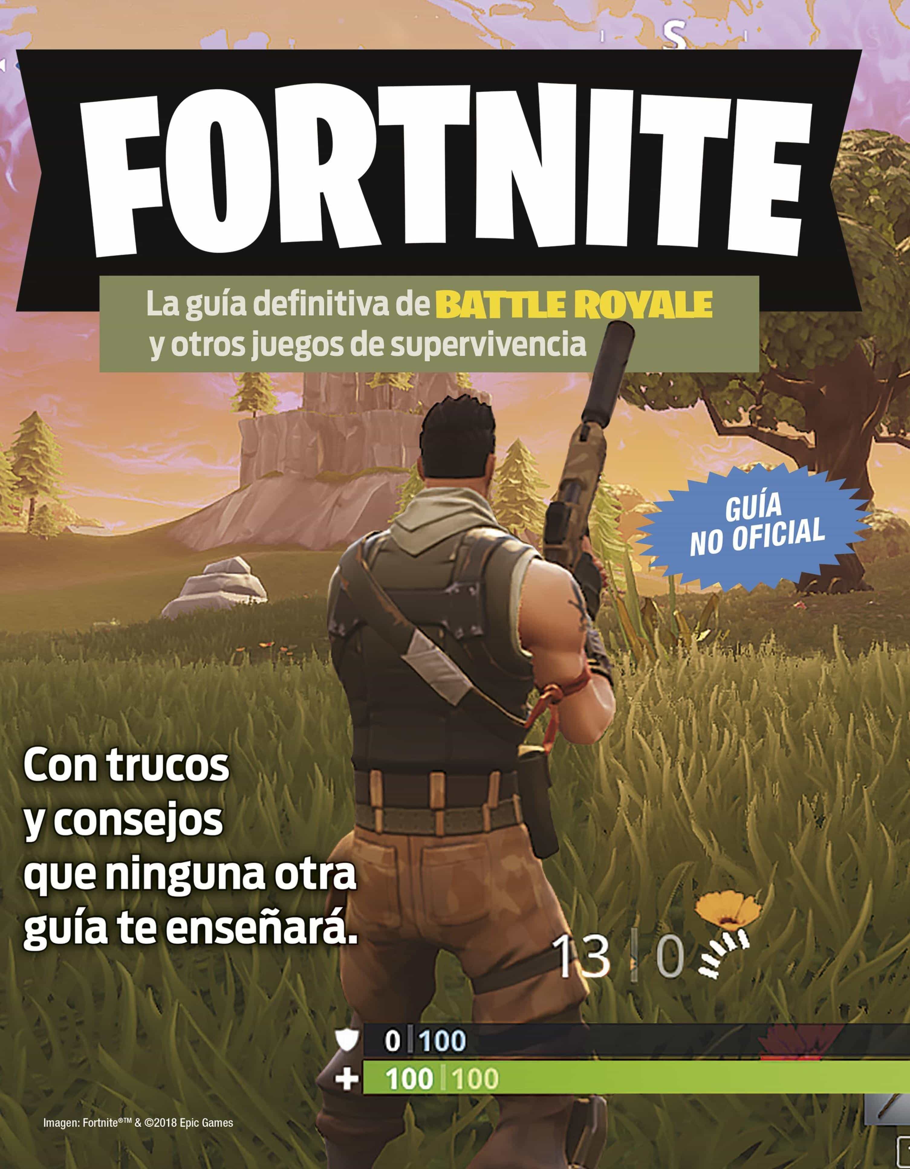 Fortnite. La Guía Definitiva De Battle Royale Y Otros Juegos De Supervivencia (ebook) · Infantil 9-12 - CONOCIMIENTO · El Corte Inglés