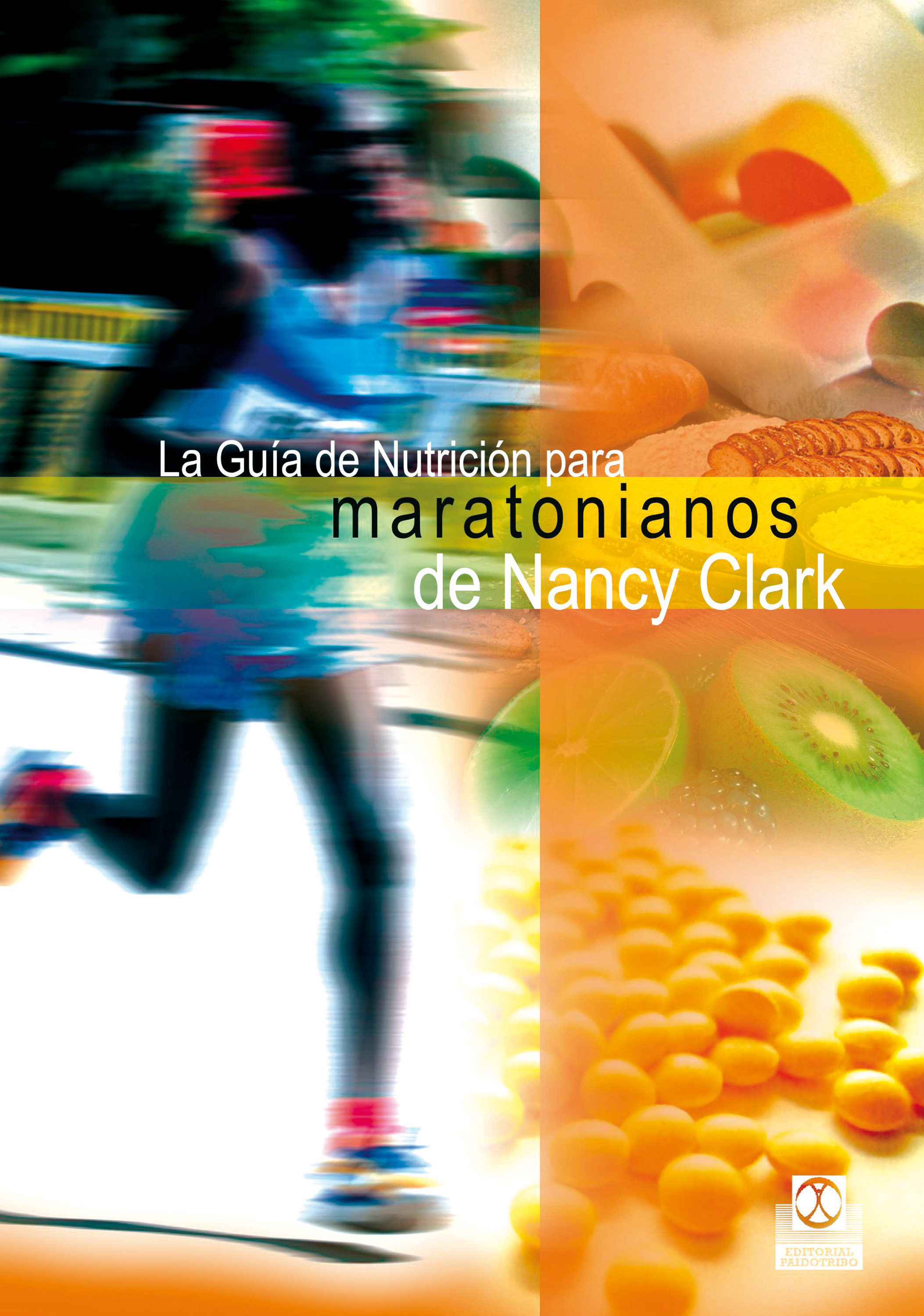 LA GUÍA DE NUTRICIÓN PARA MARATONIANOS DE NANCY CLARK. NANCY, CLARK. ebook. 9788499108827