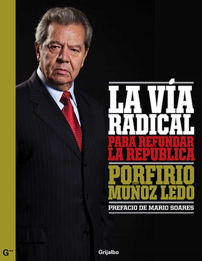 LA VÍA RADICAL. PORFIRIO MUÑOZ LEDO. ebook. 9786073109543 ...