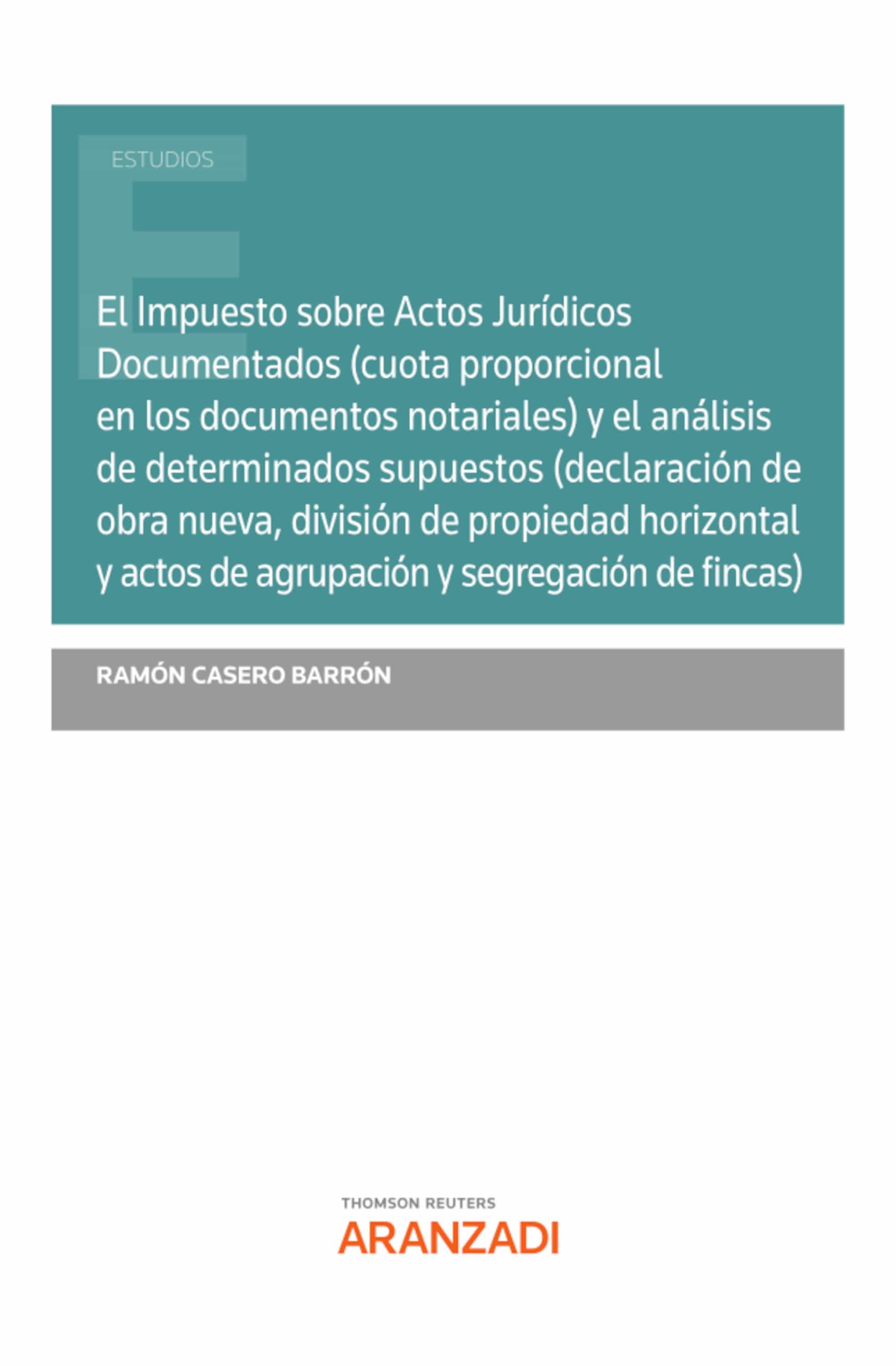 EL IMPUESTO SOBRE ACTOS JURÍDICOS DOCUMENTADOS (CUOTA PROPORCIONAL EN LOS DOCUMENTOS NOTARIALES