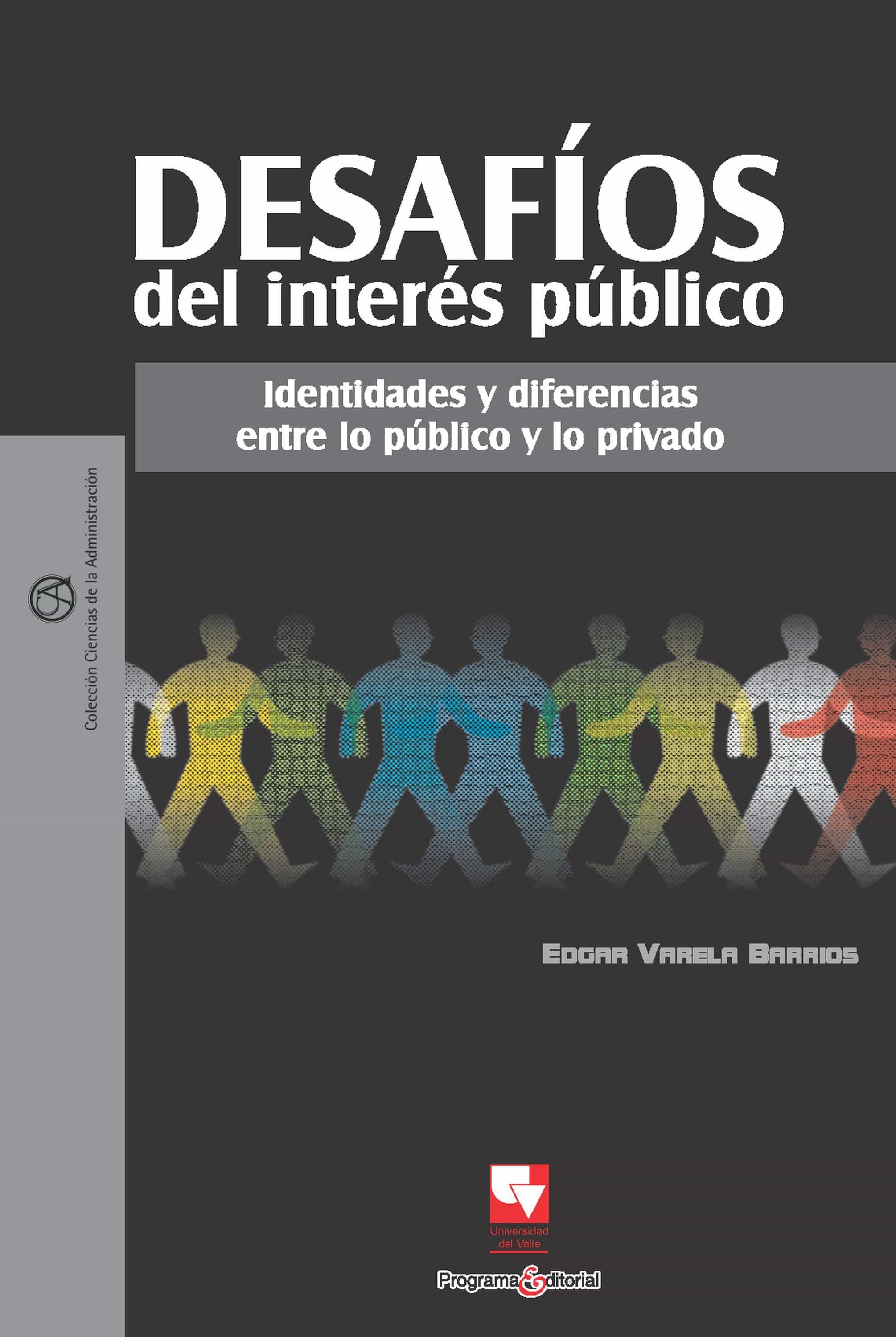Desafíos Del Interés Público Identidades Y Diferencias Entre Lo Público Y Lo Privado (ebook Desafíos Del Interés Público Identidades Y Diferencias Entre Lo Público Y Lo Privado (ebook