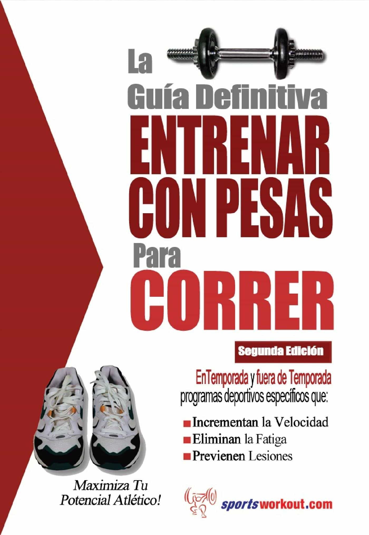 La Guía Definitiva Entrenar Con Pesas Para Correr (ebook) · Vida
