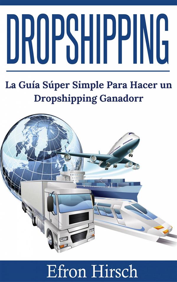 Dropshipping: La Guía Súper Simple Para Hacer Un Dropshipping Ganador ...