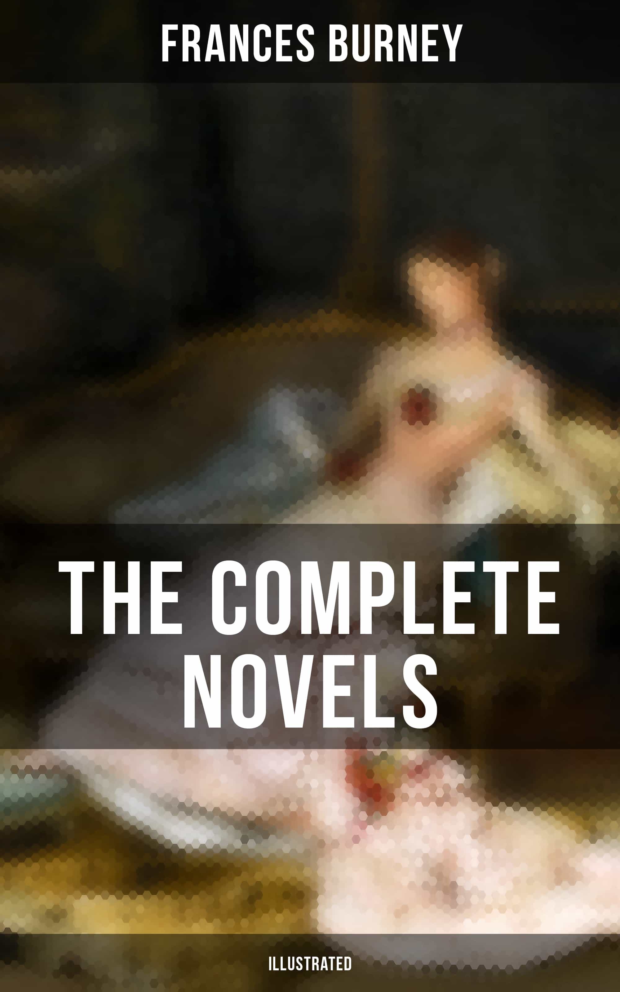 The Complete Novels Of Fanny Burney Illustrated Ebook Ebooks