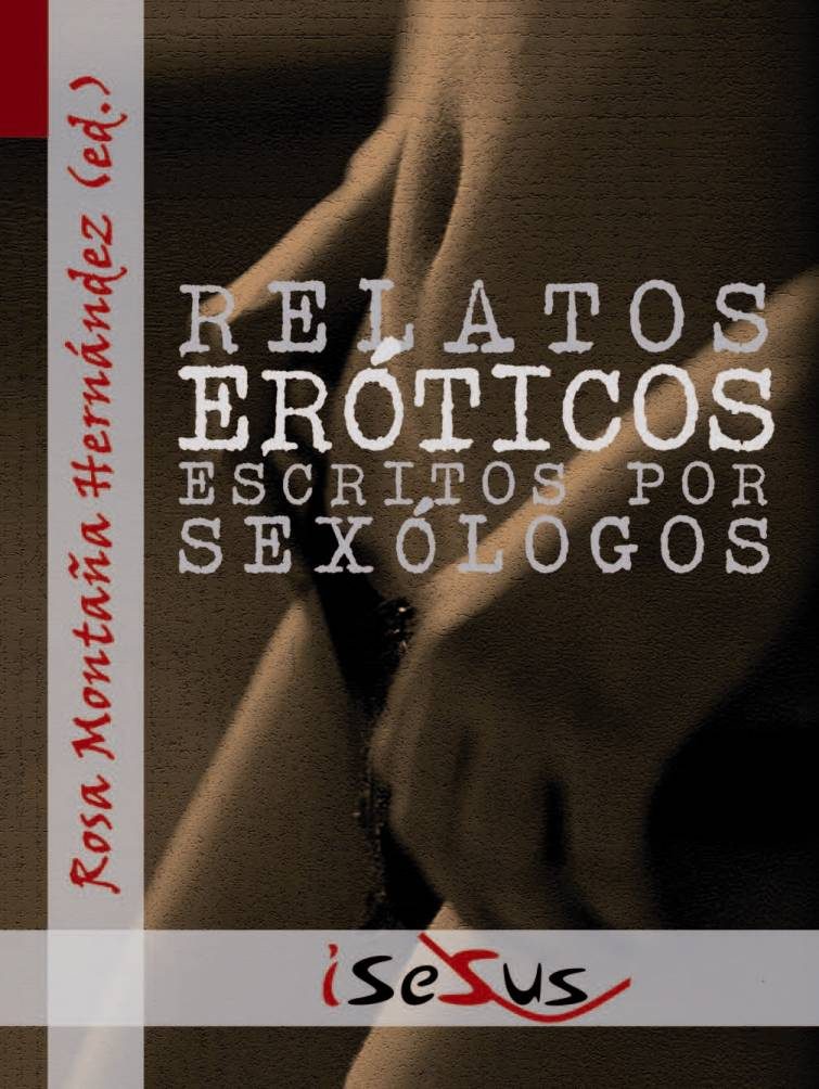Relatos Eroticos Escritos Por Sexologos Ebook Relatos Eroticos Escritos Por Sexologos Ebook