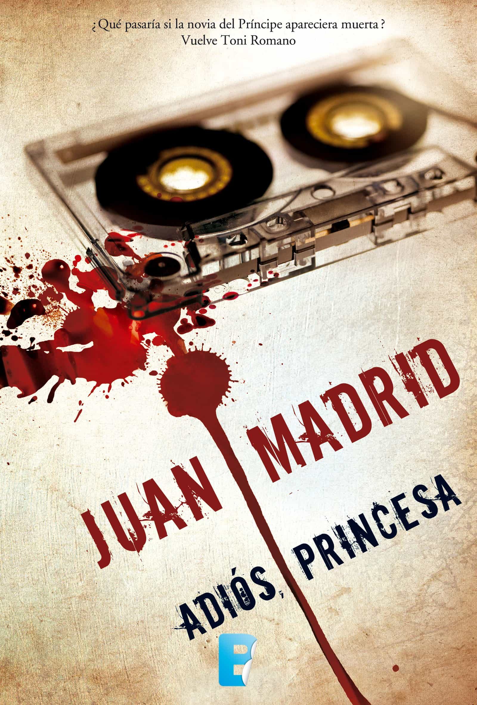 Adiós, Princesa (Serie De Toni Romano 7) (ebook) · Ebooks Brigada Central 3. El hombre del reloj eBook: Madrid, Juan