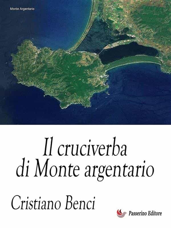 IL CRUCIVERBA DI MONTE ARGENTARIO. CRISTIANO BENCI. ebook