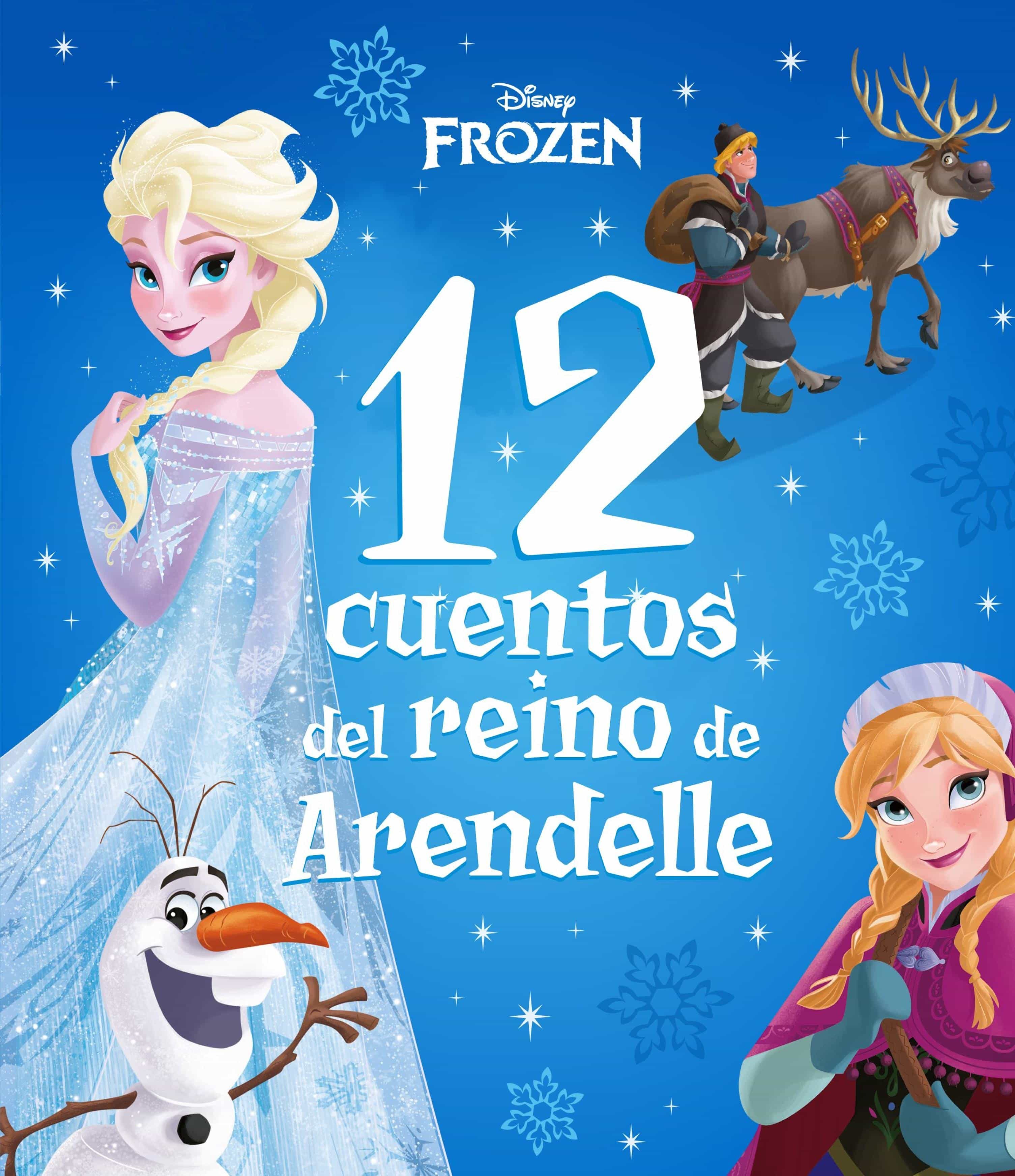 Frozen. 12 Cuentos Del Reino De Arendelle (ebook) · Obras Didácticas