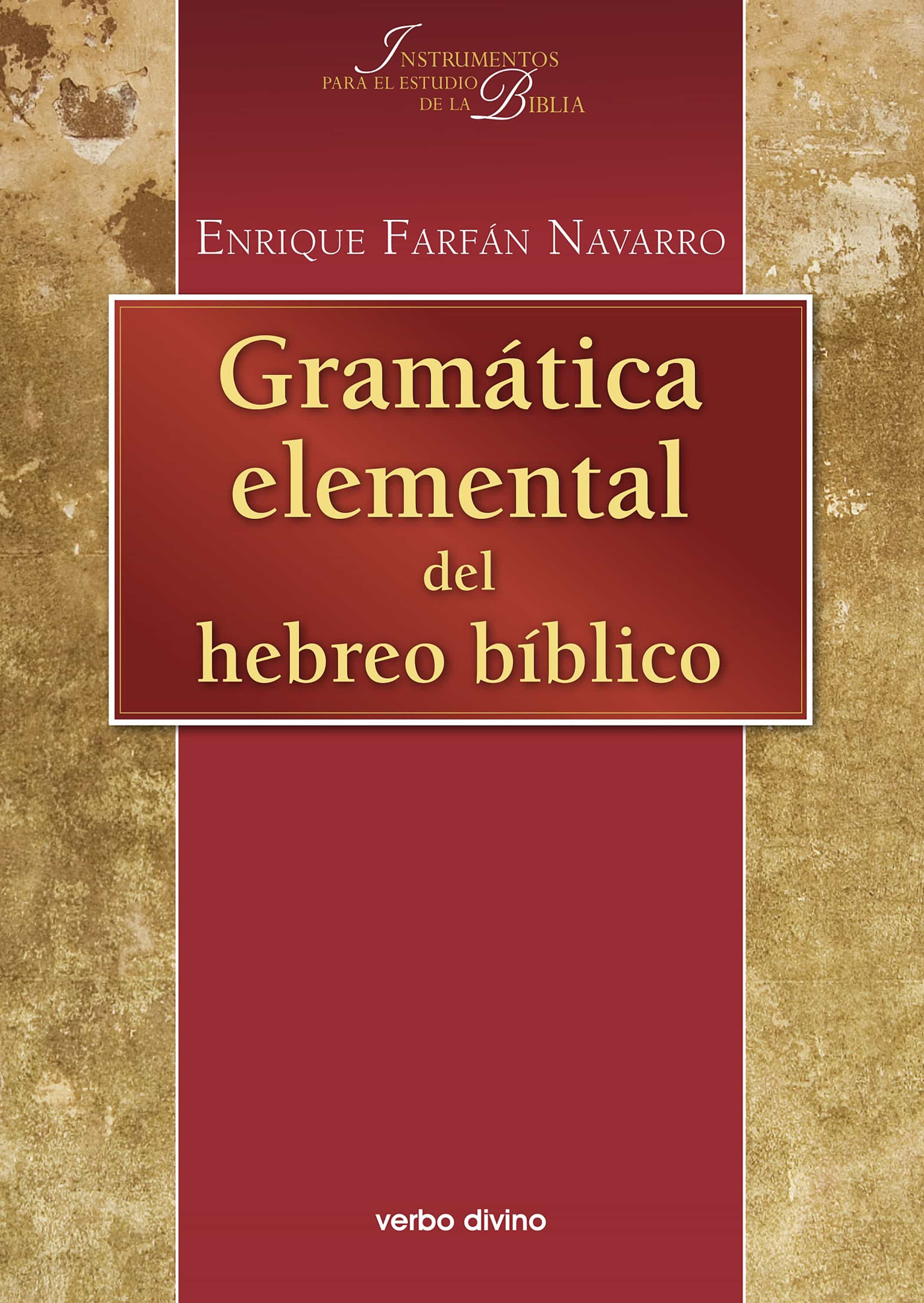 GRAMÁTICA ELEMENTAL DEL HEBREO BÍBLICO. ENRIQUE, FARFáN NAVARRO. Ebook ...