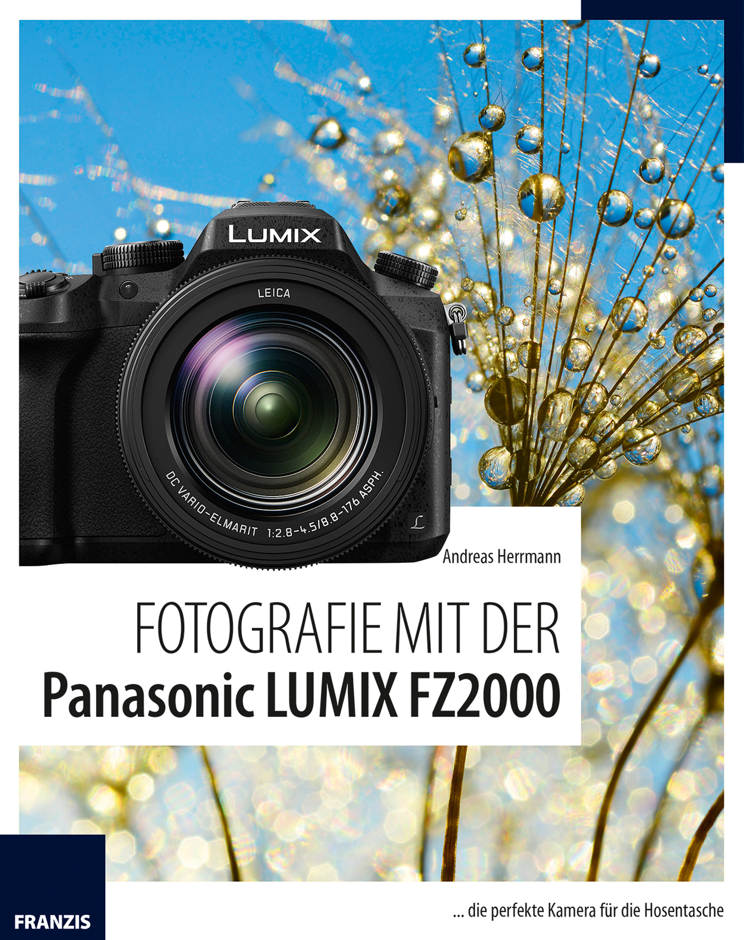 Fotografie Mit Der Panasonic Lumix Fz2000 (ebook) · Vida Actual · El