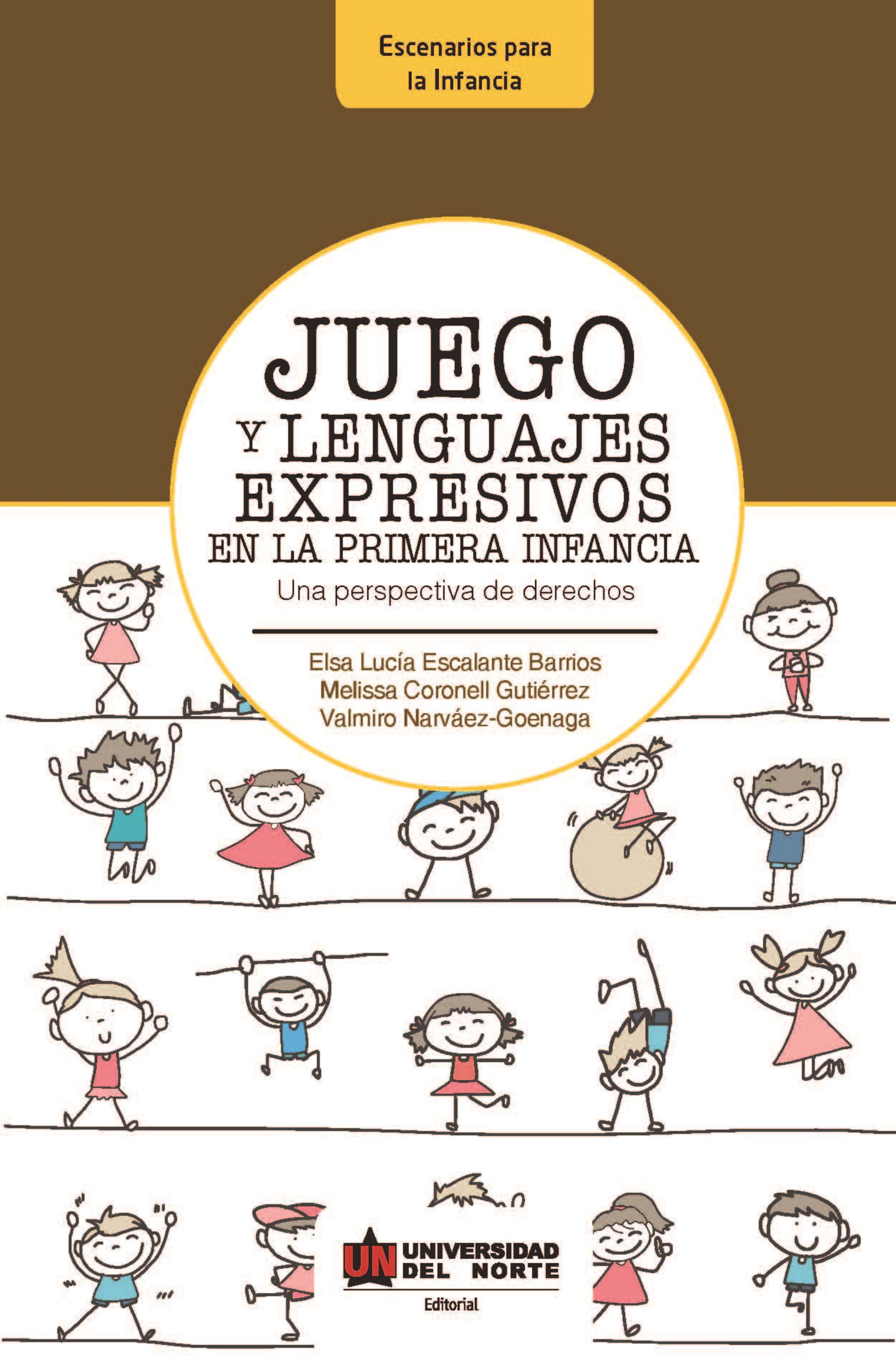 Juego Y Lenguajes Expresivos En La Primera Infancia Elsa Lucia Escalante Barrios Melissa Coronell Gutierrez Valmiro Narvaez Goenaga Ebook Libreria El Sotano