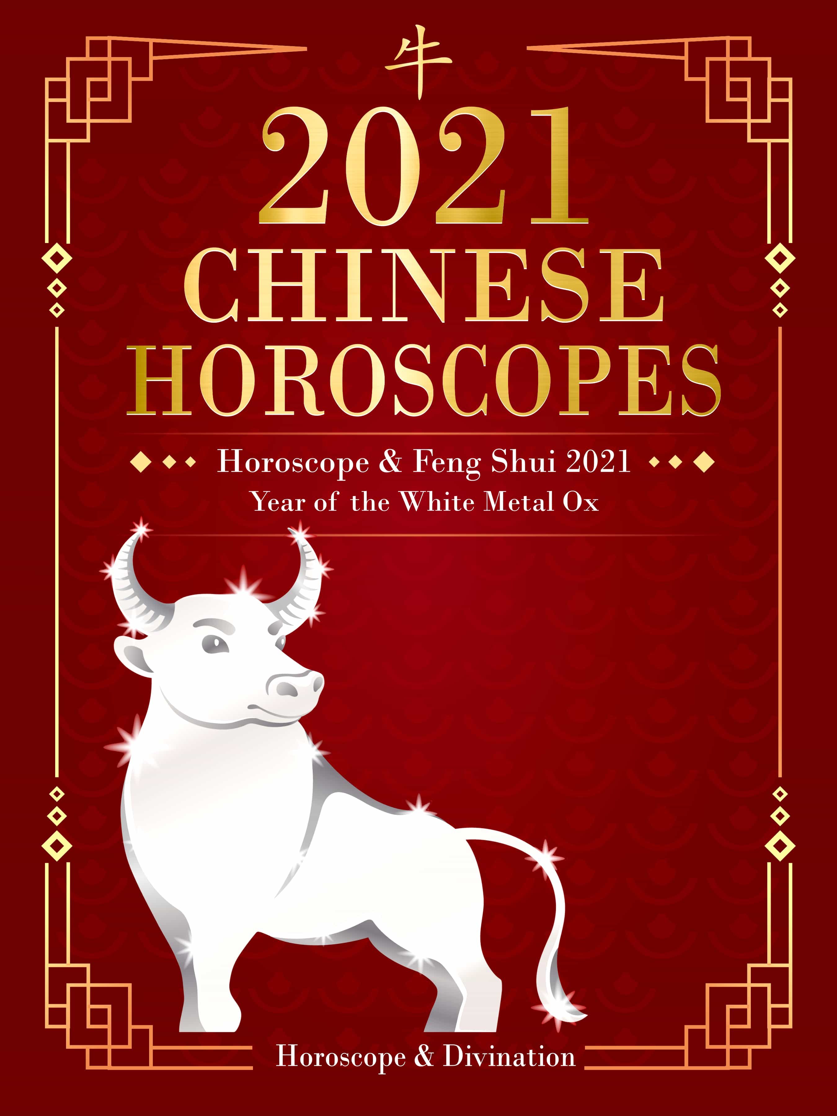 Chinese Horoscopes 2021 Horoscope Feng Shui 2021 ebook