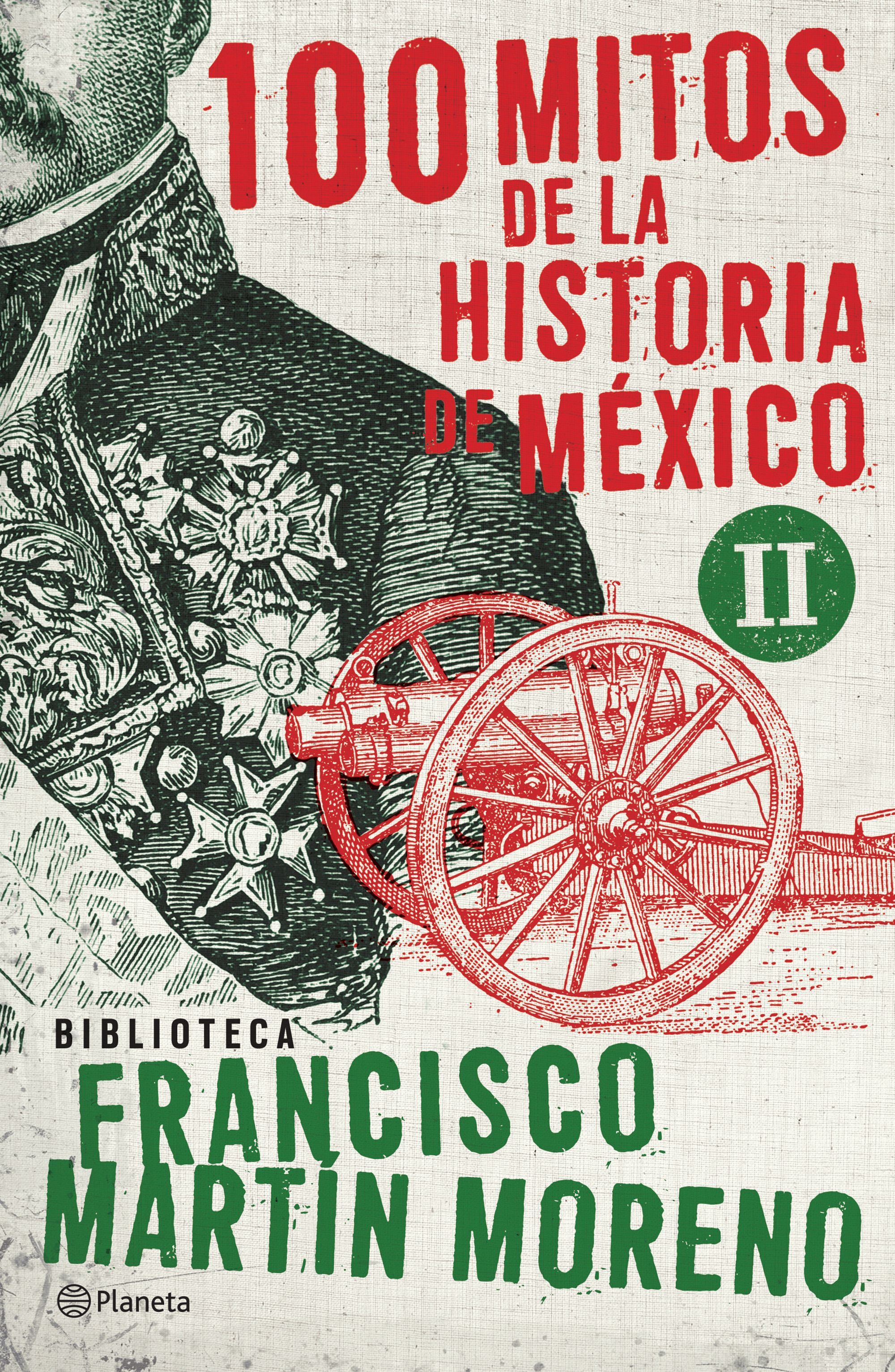 Comprar 100 Mitos De La Historia De México 2 (ebook) · Historia Universal · El Corte Inglés Comprar 100 Mitos De La Historia De México 2 (ebook) · Historia Universal · El Corte Inglés