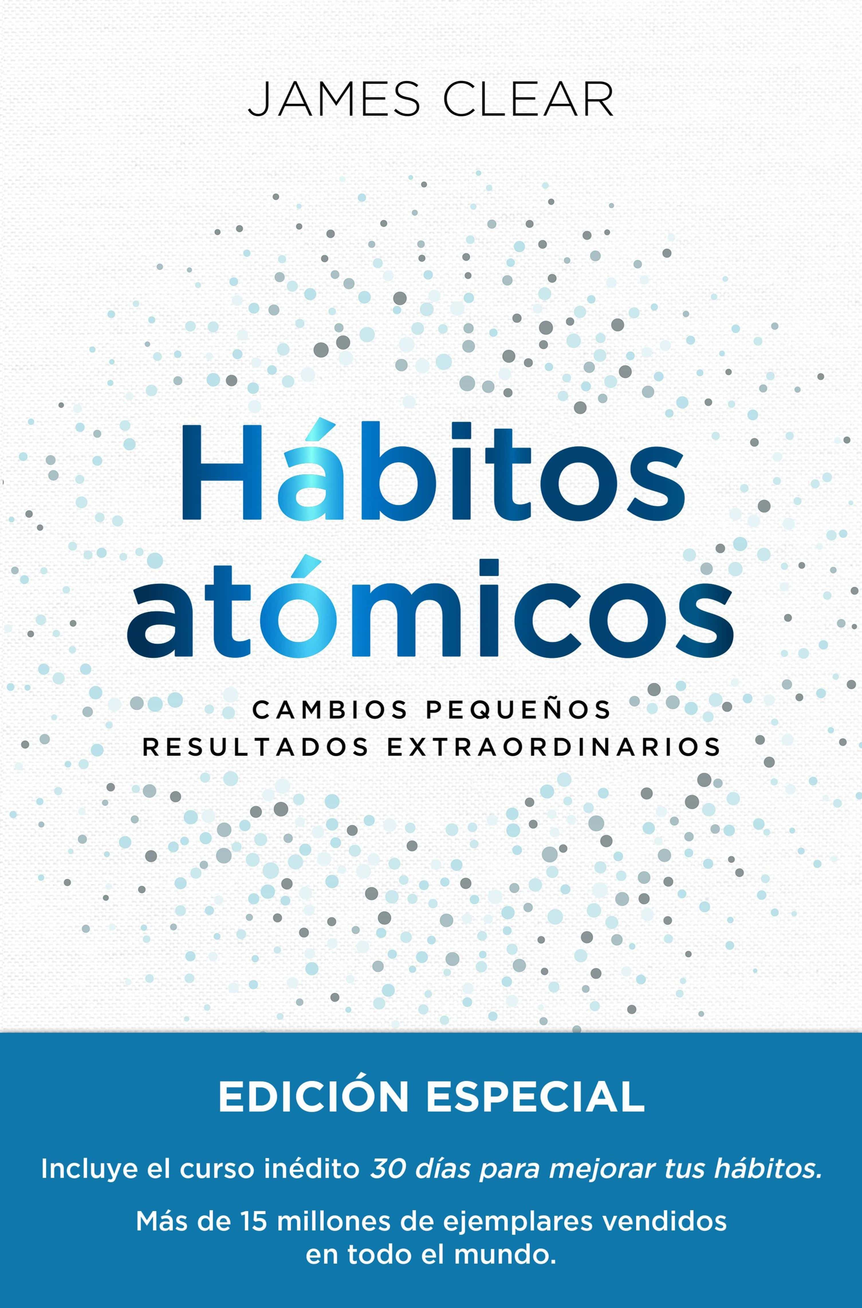 HÁBITOS ATÓMICOS (EDICIÓN ESPAÑOLA). JAMES CLEAR;GABRIELA MOYA. ebook