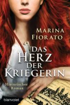 DAS HERZ DER KRIEGERIN DAS HERZ DER KRIEGERIN