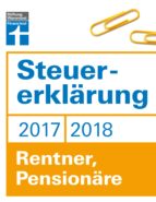 STEUERERKLÄRUNG 2017/2018 - RENTNER, PENSIONÄRE STEUERERKLÄRUNG 2017/2018 - RENTNER, PENSIONÄRE