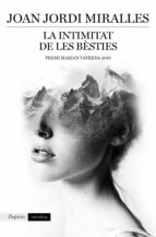 LA INTIMITAT DE LES BÈSTIES LA INTIMITAT DE LES BÈSTIES