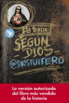 LA BIBLIA SEGÚN DIOS LA BIBLIA SEGÚN DIOS