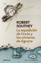 LA EXPEDICIÓN DE URSÚA Y LOS CRÍMENES DE AGUIRRE LA EXPEDICIÓN DE URSÚA Y LOS CRÍMENES DE AGUIRRE