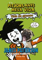 ELS PITJORS ANYS DE LA MEVA VIDA 8. VIDA DE GOSSOS ELS PITJORS ANYS DE LA MEVA VIDA 8. VIDA DE GOSSOS