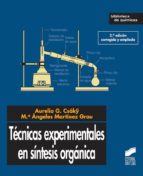 TÉCNICAS EXPERIMENTALES EN SÍNTESIS ORGÁNICA TÉCNICAS EXPERIMENTALES EN SÍNTESIS ORGÁNICA