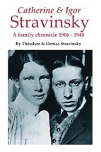 STRAVINSKY: A FAMILY CHRONICLE STRAVINSKY: A FAMILY CHRONICLE