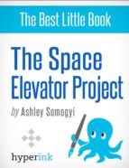 THE SPACE ELEVATOR PROJECT THE SPACE ELEVATOR PROJECT