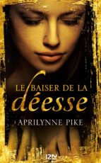 LE BAISER DE LA DÉESSE - TOME 1 LE BAISER DE LA DÉESSE - TOME 1