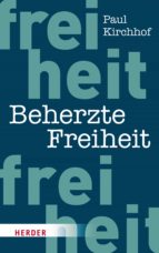 BEHERZTE FREIHEIT BEHERZTE FREIHEIT