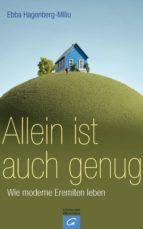 Allein ist auch genug