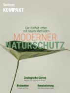 SPEKTRUM KOMPAKT - MODERNER NATURSCHUTZ SPEKTRUM KOMPAKT - MODERNER NATURSCHUTZ