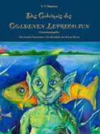 DAS GEHEIMNIS DES GOLDENEN LEPRECHAUN - GESAMTAUSGABE DAS GEHEIMNIS DES GOLDENEN LEPRECHAUN - GESAMTAUSGABE
