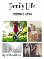 FAMILY LIFE FACILITATORS MANUAL FAMILY LIFE FACILITATORS MANUAL