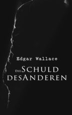 DIE SCHULD DES ANDEREN DIE SCHULD DES ANDEREN
