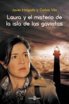 LAURA Y EL MISTERIO DE LA ISLA DE LAS GAVIOTAS LAURA Y EL MISTERIO DE LA ISLA DE LAS GAVIOTAS
