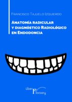 Anatomía radicular y diagnóstico radiológico en endodoncia