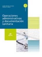 OPERACIONES ADMINISTRATIVAS Y DOCUMENTACIÓN SANITARIA OPERACIONES ADMINISTRATIVAS Y DOCUMENTACIÓN SANITARIA