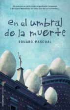 EN EL UMBRAL DE LA MUERTE EN EL UMBRAL DE LA MUERTE