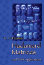 HADAMARD MATRICES AND THEIR APPLICATIONS HADAMARD MATRICES AND THEIR APPLICATIONS