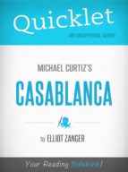 QUICKLET ON CASABLANCA (FILM SUMMARY & GUIDE) QUICKLET ON CASABLANCA (FILM SUMMARY & GUIDE)