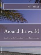 AROUND THE WORLD AROUND THE WORLD