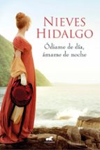 ÓDIAME DE DÍA, ÁMAME DE NOCHE (UN ROMANCE EN LONDRES 2) ÓDIAME DE DÍA, ÁMAME DE NOCHE (UN ROMANCE EN LONDRES 2)