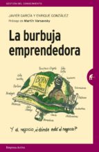 LA BURBUJA EMPRENDEDORA LA BURBUJA EMPRENDEDORA