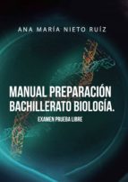 Manual Preparación Bachillerato Biología. Examen Prueba Libre