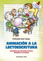 ANIMACION A LA LECTOESCRITURA ANIMACION A LA LECTOESCRITURA