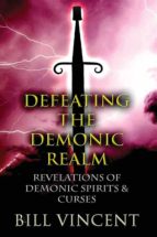 DEFEATING THE DEMONIC REALM DEFEATING THE DEMONIC REALM