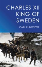 CHARLES XII - KING OF SWEDEN CHARLES XII - KING OF SWEDEN