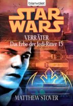 STAR WARS. DAS ERBE DER JEDI-RITTER 13. VERRÄTER STAR WARS. DAS ERBE DER JEDI-RITTER 13. VERRÄTER